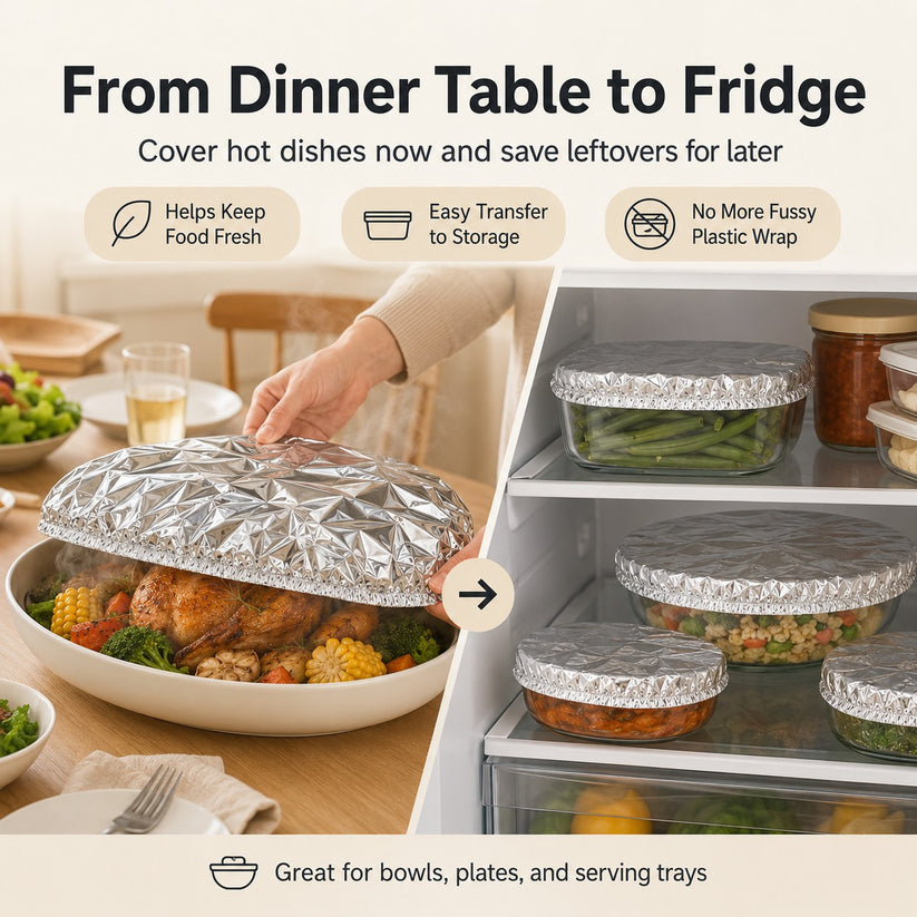 FoilShield elastic foil cover used from dinner table to fridge for leftovers